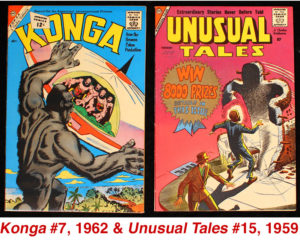 Konga #7, 1962 & Unusual Tales #15. 1959