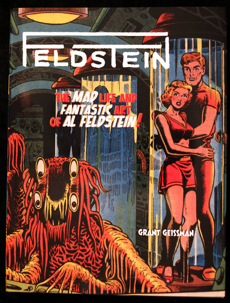 Feldstein: The Mad Life and Fantastic Art of Al Feldstein